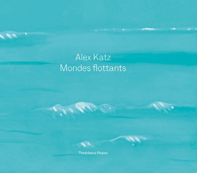 Alex Katz: Floating Worlds book