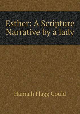 Esther: A Scripture Narrative by a lady book
