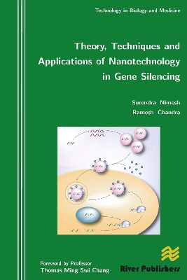 Theory, Techniques and Applications of Nanotechnology in Gene Silencing by Surendra Nimesh