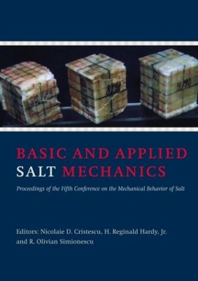 Basic and Applied Salt Mechanics: Proceedings of the 5th Conference on Mechanical Behaviour of Salt, Bucharest, 9-11 August 1999 book