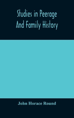Studies in peerage and family history book