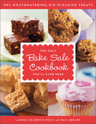 Only Bake Sale Cookbook You'll Ever Need book