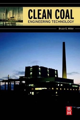 Clean Coal Engineering Technology by Bruce G. Miller