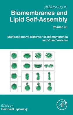 Multiresponsive Behavior of Biomembranes and Giant Vesicles: Volume 30 book