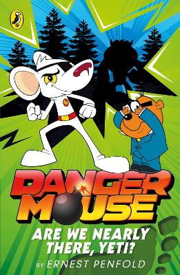 Danger Mouse: Are We Nearly There, Yeti? book
