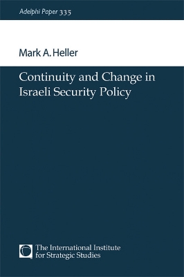 Continuity and Change in Israeli Security Policy book