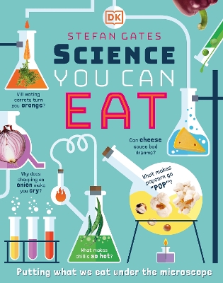 Science You Can Eat: Putting what we Eat Under the Microscope book