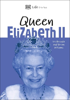 DK Life Stories Queen Elizabeth II: Amazing people who have shaped our world book