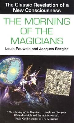 The Morning of the Magicians by Louis Pauwels