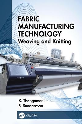 Fabric Manufacturing Technology: Weaving and Knitting book