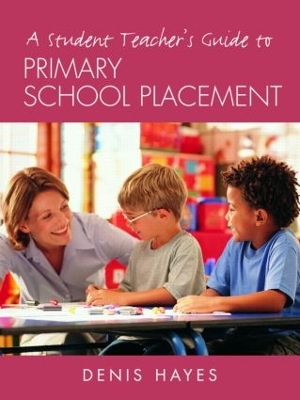 Student Teacher's Guide to Primary School Placement book