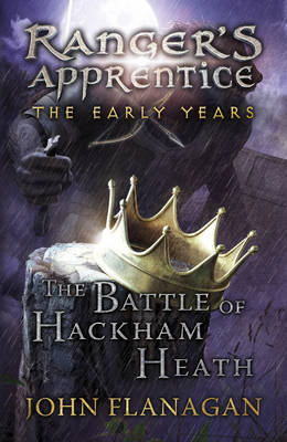 The Battle of Hackham Heath (Ranger's Apprentice: The Early Years Book 2) by John Flanagan