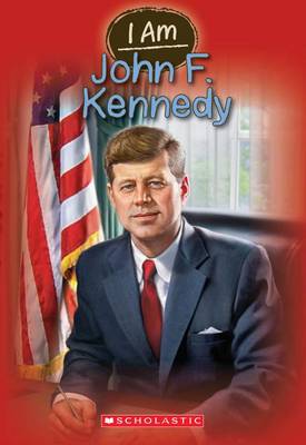 I Am John F. Kennedy book