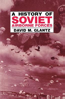 History of Soviet Airborne Forces book