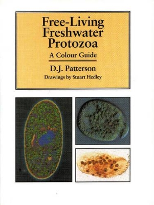 Free-Living Freshwater Protozoa: A Colour Guide by David J. Patterson