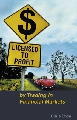 Licensed to Profit By Trading in Financial Markets book