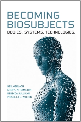 Becoming Biosubjects by Neil Gerlach