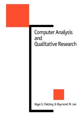 Computer Analysis and Qualitative Research by Nigel G. Fielding