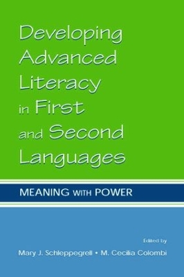 Developing Advanced Literacy in First and Second Languages by Mary J. Schleppegrell