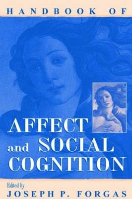 Handbook of Affect and Social Cognition book