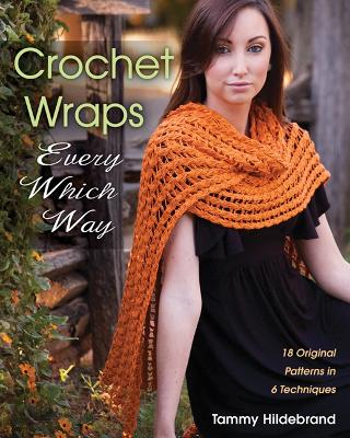 Crochet Wraps Every Which Way book