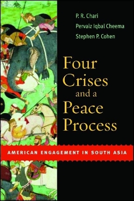 Four Crises and a Peace Process by P. R. Chari