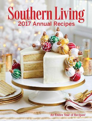 Southern Living 2017 Annual Recipes book