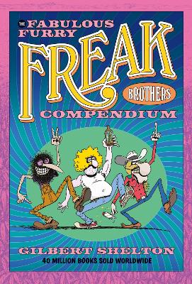 The Fabulous Furry Freak Brothers Compendium book