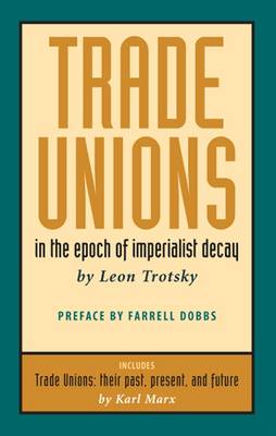 Trade Unions in the Epoch of Imperialist Decay book