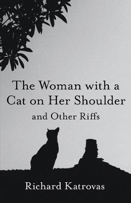 The Woman with a Cat on Her Shoulder – and Other Riffs book