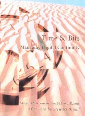 Time and Bits - Managing Digital Continuity book