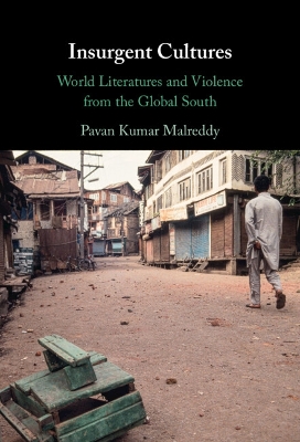 Insurgent Cultures: World Literatures and Violence from the Global South book