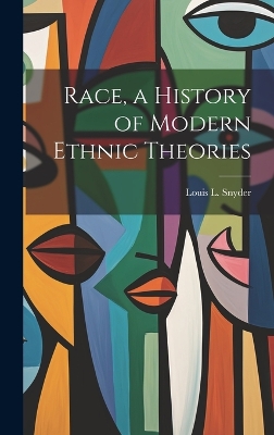 Race, a History of Modern Ethnic Theories book