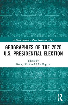 Geographies of the 2020 U.S. Presidential Election by Barney Warf