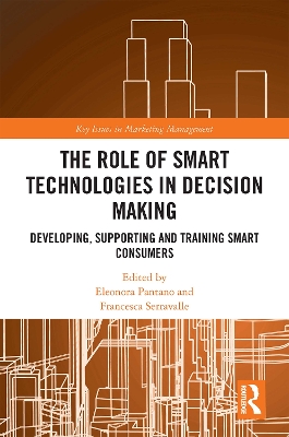 The Role of Smart Technologies in Decision Making: Developing, Supporting and Training Smart Consumers book