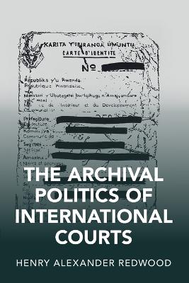 The Archival Politics of International Courts book