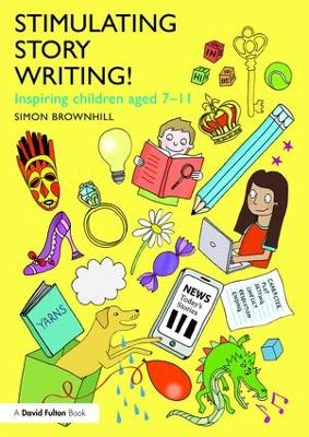 Stimulating Story Writing! by Simon Brownhill