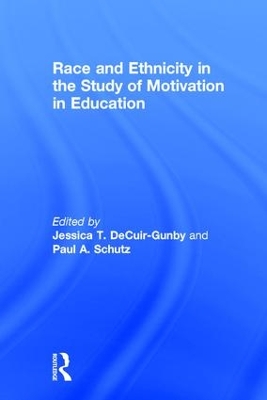 Race and Ethnicity in the Study of Motivation in Education book