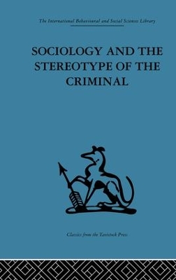 Sociology and the Stereotype of the Criminal by Dennis Chapman