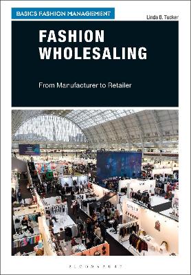 Fashion Wholesaling: From Manufacturer to Retailer book