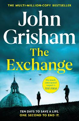 The Exchange: After The Firm - The biggest Grisham in over a decade book