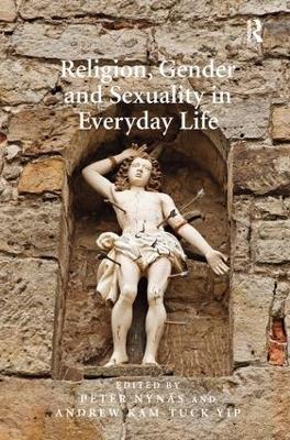 Religion, Gender and Sexuality in Everyday Life by Peter Nynäs