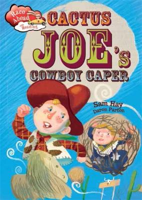 Race Ahead With Reading: Cactus Joe's Cowboy Caper book