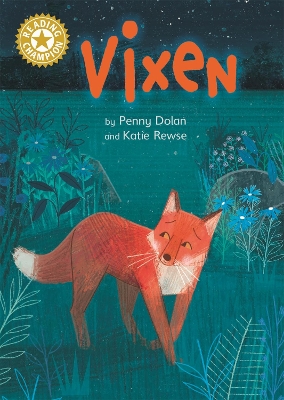 Reading Champion: Vixen: Independent Reading Gold 9 by Penny Dolan