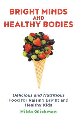 Bright Minds and Healthy Bodies book