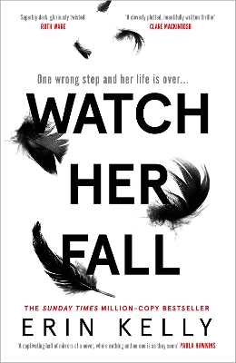 Watch Her Fall: An utterly gripping and twisty edge-of-your-seat suspense thriller from the bestselling author by Erin Kelly