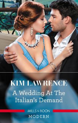 A Wedding at the Italian's Demand by Kim Lawrence