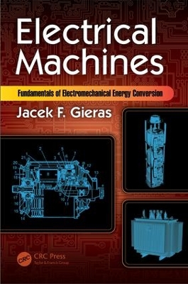 Electrical Machines by Jacek F. Gieras