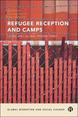 Refugee Reception and Camps: Local and Global Perspectives book