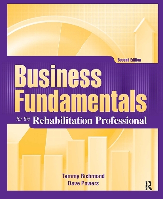 Business Fundamentals for the Rehabilitation Professional by Tammy Richmond